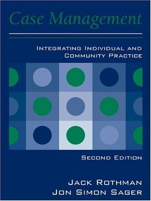 Case Management: Integrating Individual and Community Practice (2nd Edition),New