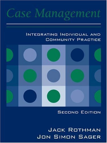Case Management: Integrating Individual And Community Practice (2Nd Edition)