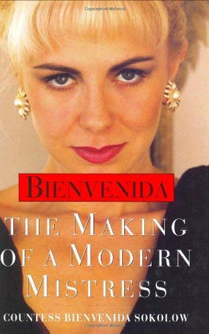 Bienvenida: The Making of a Modern Courtesan,Used