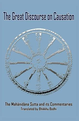 Great Discourse on Causation: Mahanidana Sutta and Its Commentaries,Used