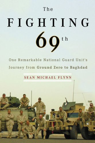 The Fighting 69th: One Remarkable National Guard Unit's Journey from Ground Zero to Baghdad,Used