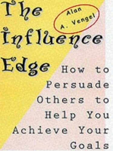 The Influence Edge: How to Persuade Others to Help You Achieve Your Goals,Used