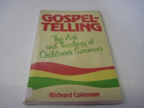GospelTelling: The Art and Theology of Children's Sermons,Used