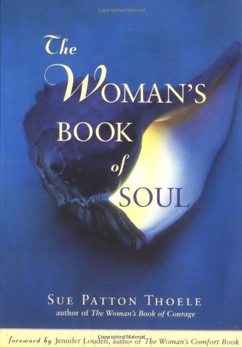 The Woman's Book of Soul: Meditations for Courage, Confidence, and Spirit,Used