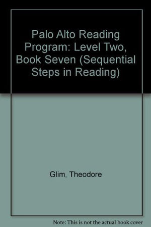 Palo Alto Reading Program: Level Two, Book Seven (Sequential Steps in Reading),Used