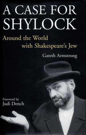 A Case For Shylock: Around The World With Shakespeare'S Jew,New