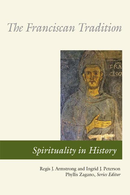 The Franciscan Tradition (Spirituality in History),New