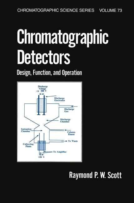 Chromatographic Detectors: Design: Function, and Operation (Chromatographic Science Series),Used
