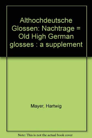 Althochdeutsche Glossen: Nachtrage = Old High German glosses : a supplement (German Edition),Used