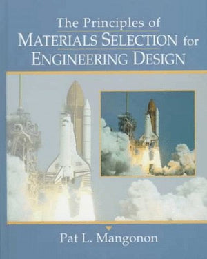 Principles of Materials Selection for Engineering Design, The,Used