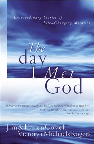 The Day I Met God: Extraordinary Stories of Life Changing Miracles,Used