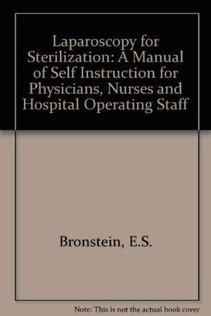 Laparoscopy for sterilization: A manual of self instruction for physicians, nurses, and hospital operating staff,Used