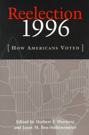 Reelection 1996: How Americans Voted,Used