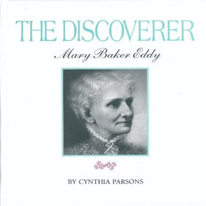 The discoverer: Mary Baker Eddy,Used
