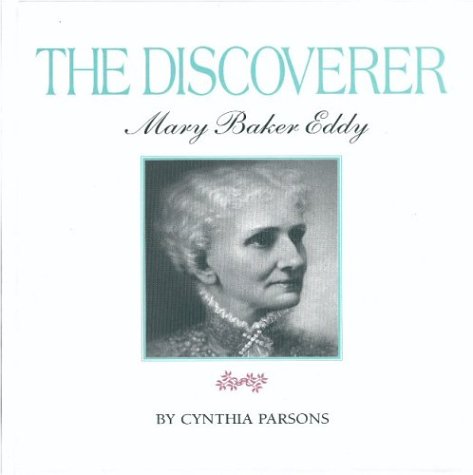 The discoverer: Mary Baker Eddy,Used