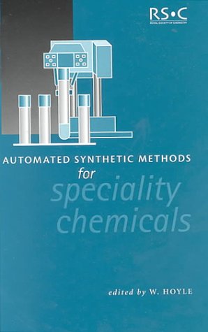 Automated Synthetic Methods for Specialty Chemicals (Special Publications),Used