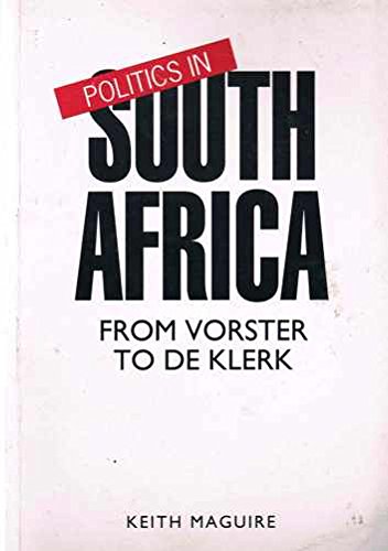 Politics in South Africa: From Vorster, to De Klerk (Chambers Political Spotlights),Used
