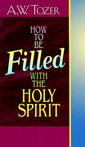 How To Be Filled With The Holy Spirit,New