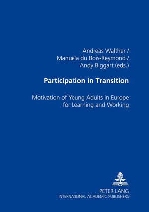 Participation in Transition: Motivation of Young Adults in Europe for Learning and Working,Used