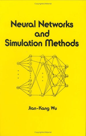 Neural Networks and Simulation Methods (Electrical and Computer Engineering),New