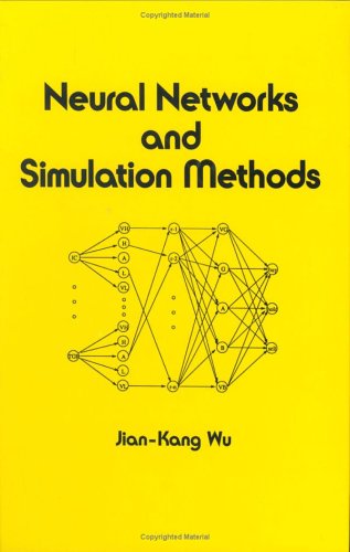 Neural Networks and Simulation Methods (Electrical and Computer Engineering),New