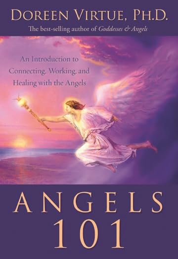Angels 101: An Introduction to Connecting, Working, And Healing With the Angels,New
