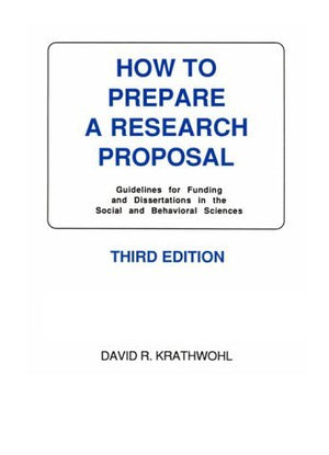 How to Prepare a Research Proposal: Guidelines for Funding and Dissertations in the Social and Behavioral Sciences,Used