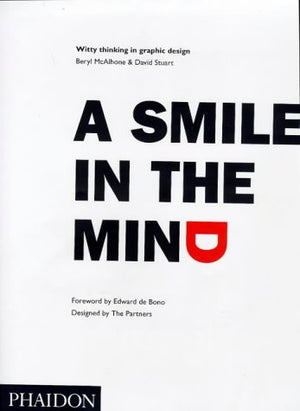 A Smile in the Mind: Witty Thinking in Graphic Design,Used