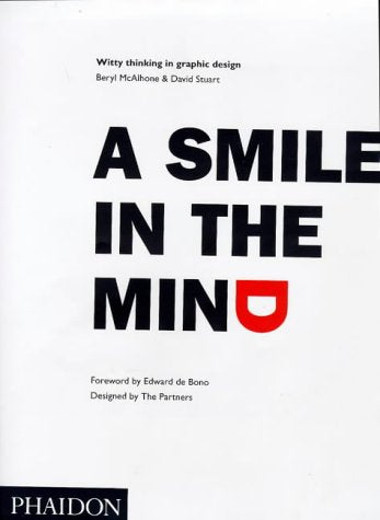 A Smile in the Mind: Witty Thinking in Graphic Design,Used