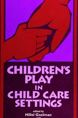 Children's Play in Child Care Settings (Suny Serie (Suny Series, Children's Play in Society),Used
