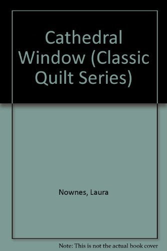 Cathedral Window (Classic Quilt Series),Used