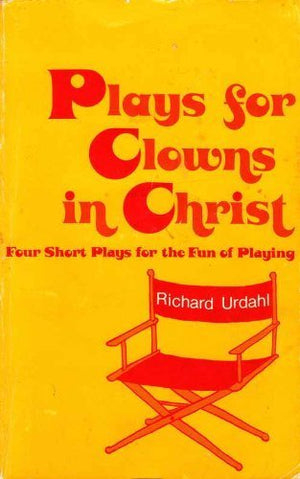 Plays for Clowns in Christ: Four Short Plays for the Fun of Playing (Open Book, 7),Used