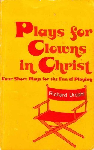 Plays for Clowns in Christ: Four Short Plays for the Fun of Playing (Open Book, 7),Used