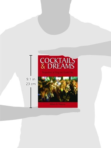 Cocktails And Dreams: Perspectives On Drug And Alcohol Use,New