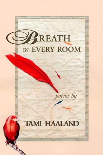Breath in Every Room (Nicholas Roerich Poetry Prize Library),New