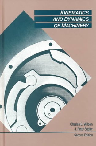 Kinematics and Dynamics of Machinery (2nd Edition),New