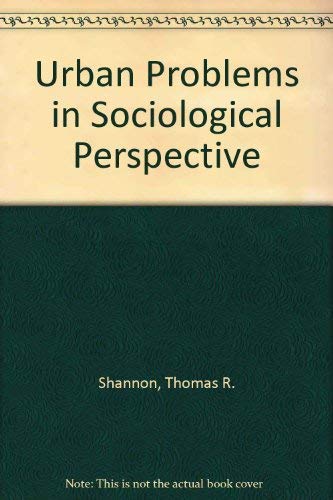 Urban Problems in Sociological Perspective,New