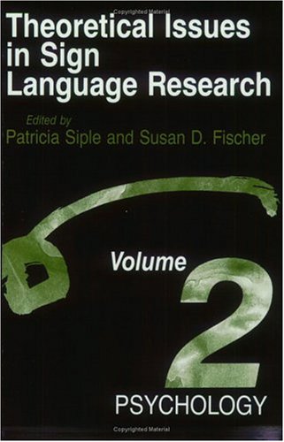 Theoretical Issues In Sign Language Research, Volume 2: Psychology
