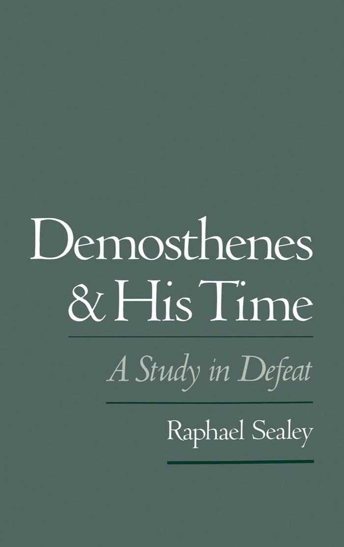 Demosthenes And His Time: A Study In Defeat,Used