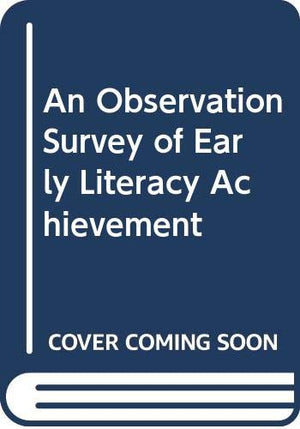 An Observation Survey of Early Literacy Achievement, Fourth Edition,New