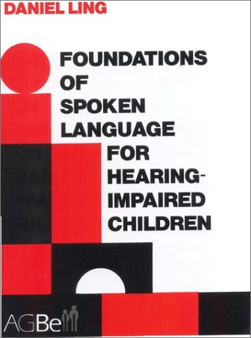 Foundations of Spoken Language for HearingImpaired Children,Used