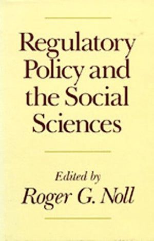 Regulatory Policy and the Social Sciences (California Series on Social Choice and Political Economy),Used