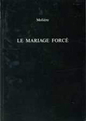 Le Mariage Forc: A Comdieballet By Molire (Exeter French Texts),Used