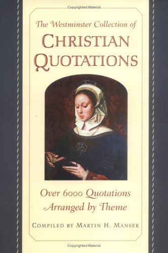 The Westminster Collection Of Christian Quotations,New