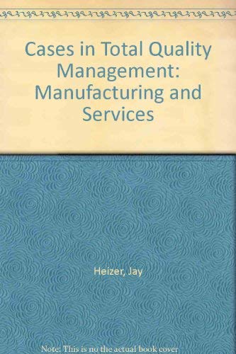 Cases in Total Quality Management: Manufacturing and Services,Used