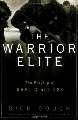 The Warrior Elite : The Forging Of Seal Class 228