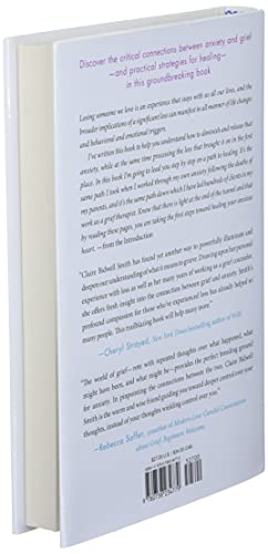 Anxiety: The Missing Stage Of Grief: A Revolutionary Approach To Understanding And Healing The Impact Of Loss,New
