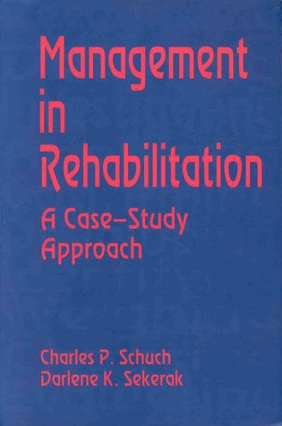 Management in Rehabilitation: A CaseStudy Approach,Used