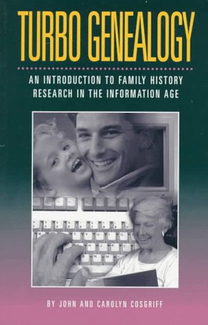 Turbo Genealogy: An Introduction to Family History Research in the Information Age
