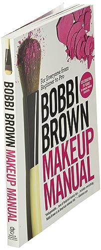 Bobbi Brown Makeup Manual: For Everyone from Beginner to Pro,New